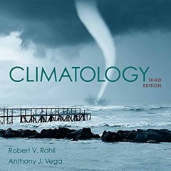 Get [EPUB KINDLE PDF EBOOK] Climatology (Jones & Bartlett Learning Titles in Physical