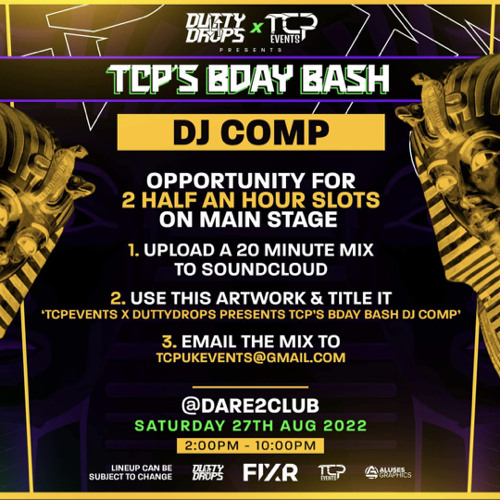 TCPEVENTS X DUTTYDROPS PRESENTS TCP’S BDAY BASH DJ COMP