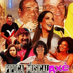 PIPOCA MUSICAL #006 - AXÉ, PAGODÃO E SWINGUEIRA