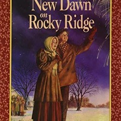 READ [PDF EBOOK EPUB KINDLE] New Dawn on Rocky Ridge (Little House Sequel) by  Roger Lea MacBride &