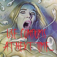 use condoms at next time