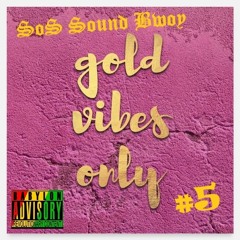 Gold (Vibes) Tape #5 [MixTape]