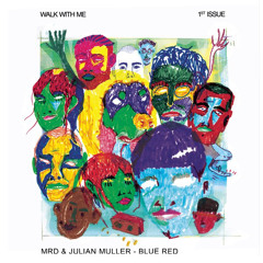 MRD & Julian Muller - Blue Red [WALKWITHME1]