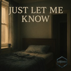 Just Let Me Know