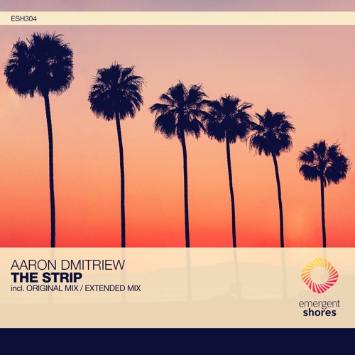 Aaron Dmitriew - The Strip (Original Mix) [ESH304]