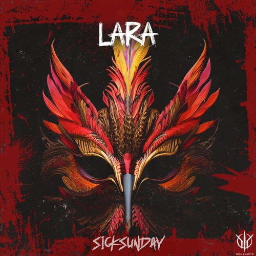 [SickSunday] Sick Events pres. LARA