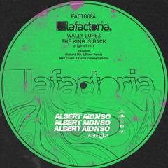 Wally Lopez - The King Is Back (Albert Alonso Remix) FREE TRACK