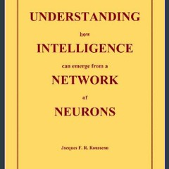 PDF [READ] ✨ Understanding how intelligence can emerge from a network of neurons (Modélisation neu