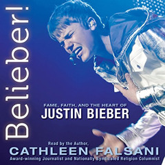 ACCESS EBOOK 💕 Belieber!: Fame, Faith, and the Heart of Justin Bieber by  Cathleen F
