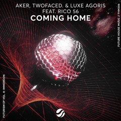 AKER, Twofaced. & Luxe Agoris - Coming Home (feat. Rico 56)