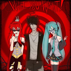 WHAT YOU WANT! luxumi remix