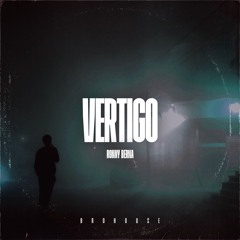 Vertigo (BROHOUSE)