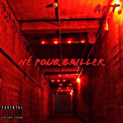 ANT - NÉ POUR BRILLER
