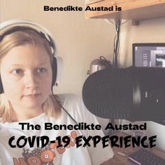 The Benedikte Austad Covid-19 Experience