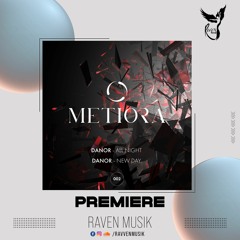 PREMIERE: DANOR - All Night (Original Mix) [Metiora]