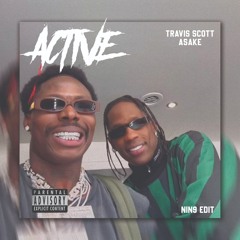 Asake Ft Travis Scott - Active (NIN9 Edit)