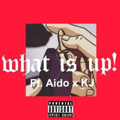 YUNG $KIMO - what is up! (Ft. Aido x KJ)