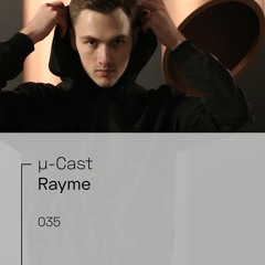 µ-Cast > Rayme