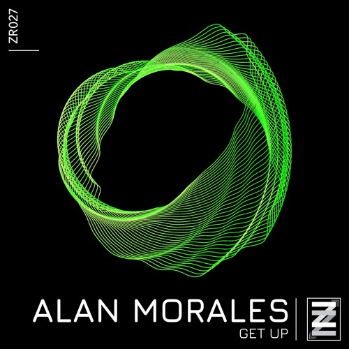 PREMIERE: Alan Morales - Get Up (Original Mix) [Zeca Records]