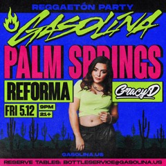 Gracy D Live @Gasolina Party PS 5/12/23