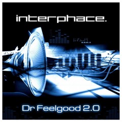 Interphace - Dr Feelgood 2.0 (Radio Edit)