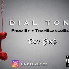 Dial Tone • Real Eye$