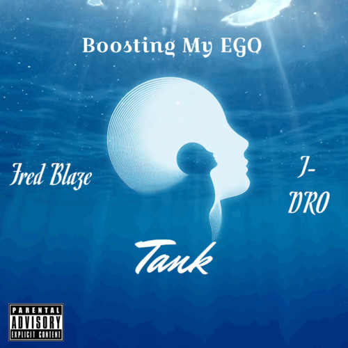 Boosting My Ego Ft. Fred Blaze & T-Dro (Prod By. Viper Beats)
