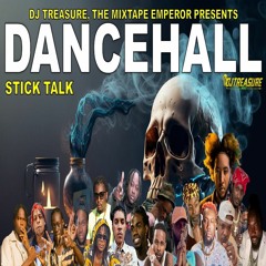 DJ Treasure - STICK TALK (Dancehall Mix 2023) FT Masicka, Valiant, Vybz Kartel, Skeng