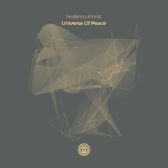 Federico Flores - Universe Of Peace (Original Mix)