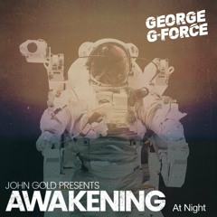 John Gold Vs Shakedown (George G-Force Awakening At Night Bootleg)