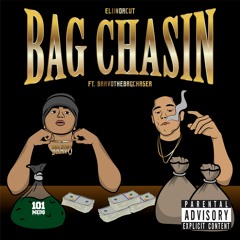 Bag Chasin' Ft Bravo the Bagchaser