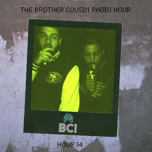 Stream THE BROTHERCOUSIN RADIO HOUR 14 TAUGHT BY DJ GFY by BROTHER