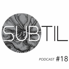 Subtil Podcast #18 by Alex Wild