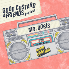 Good Custard Mixtape 086: Mr. Doris