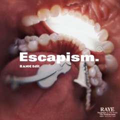 RAYE, 070 Shake - Escapism (RANIC Edit) [BUY = FREE DOWNLOAD]