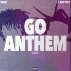 Deric - Go Anthem (Remix) feat. Lil Uzi Vert (Skip to 0:45)