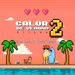 Pilson - Calor De Verano 2.0 (Salva Deejay & Antonio Colaña 2023 Extended Edit)
