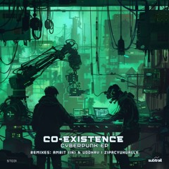 𝗣𝗥𝗘𝗠𝗜𝗘𝗥𝗘 Co-Existence - Cyberpunk (Amrit & Uddhav Remix) [Subtrail]