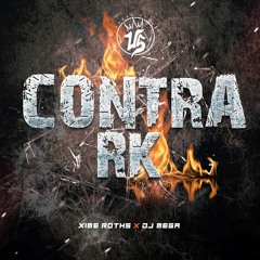 Contra RK- Xime Roths x Dj Mega