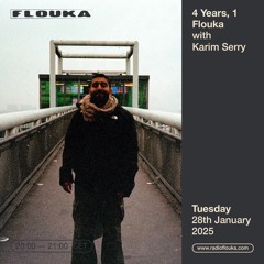4 Years, 1 Flouka w/ Karim Serry - 28/01/2025