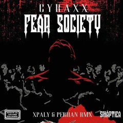 Cyraxx - Fear Society  ( Xpaly & Perham Remix )