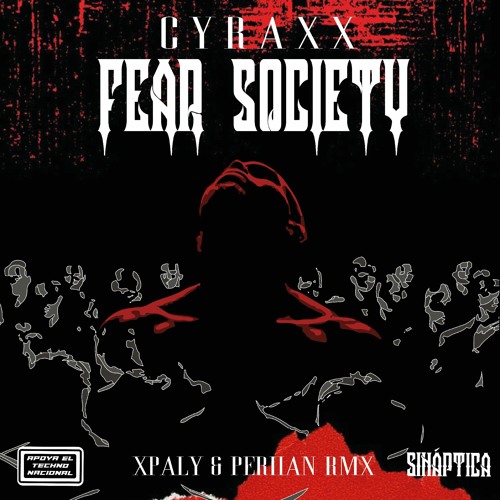 Cyraxx - Fear Society  ( Xpaly & Perham Remix )