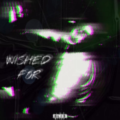 Wished For (Prod. War)