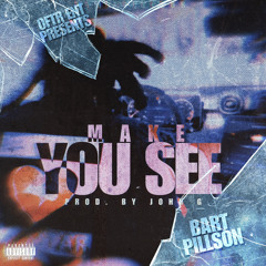 Make You See