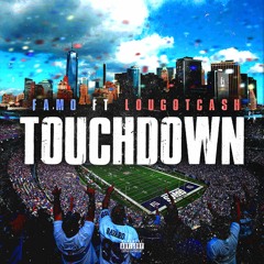 Touchdown feat. LouGotCash