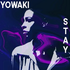 Yowaki - Stay
