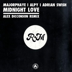 Majorphaye, ALPY, Adrian Swish - Midnight Love (Alex Dicconson Remix)