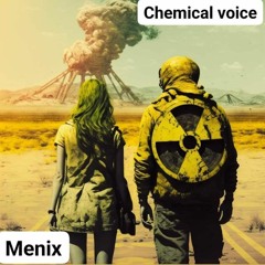 MENIX - Chemical Voice