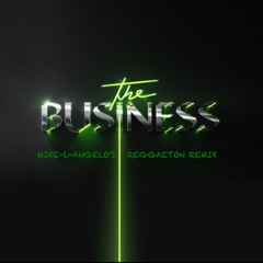 Tiesto - The Business ( Mike - L-Angelo's Reggaeton RMX)