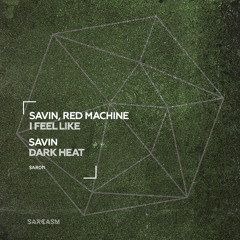 Red Machine, Savin - I Feel Like (Original Mix)